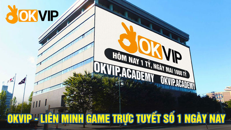Giới thiệu đến bạn đọc Liên minh giải trí OKVIP